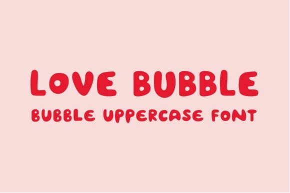 Love Bubble: A Bold Display Font for Creative Projects