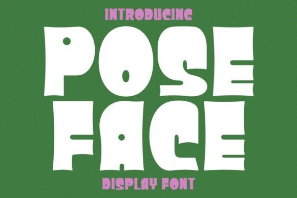 Poseface: The Experimental Display Font for Bold Branding