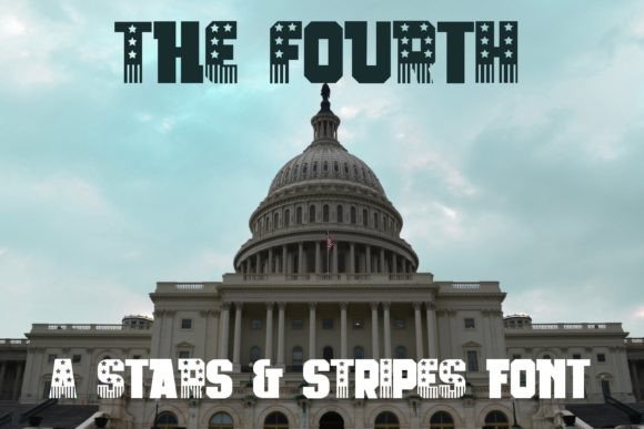The Fourth: A Patriotic Display Font for American-Themed Branding