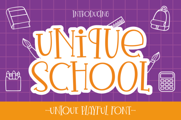 Unique School: A Fun Display Font for Creative Branding